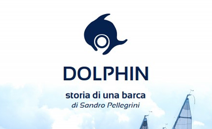 libri quot dolphin storia di una barca quot di sandro pellegrini