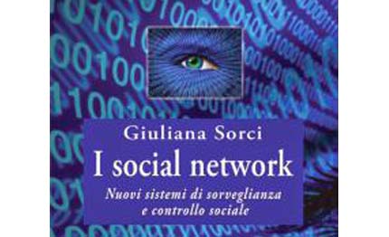 social network nuovi sistemi di sorveglianza controllo sociale