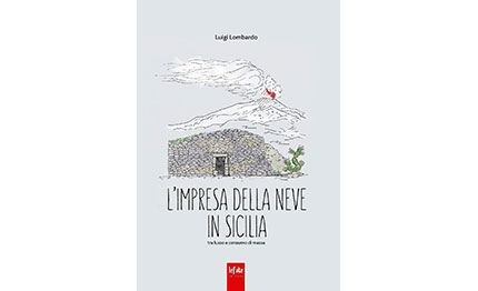 luigi lombardo impresa della neve in sicilia tra lusso consumo di massa