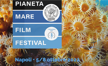 napoli dal all ottobre il pianeta mare film festival